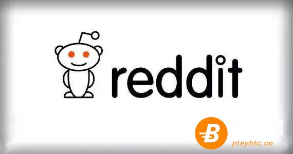 美国新闻社区Reddit发布积分代币，总量为2.5亿个